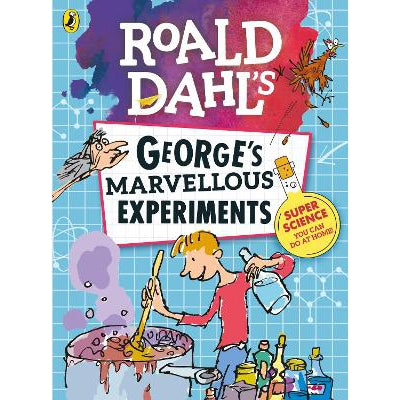 Roald Dahl: George's Marvellous Experiments