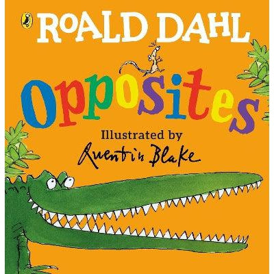 Roald Dahl's Opposites: (Lift-the-Flap)