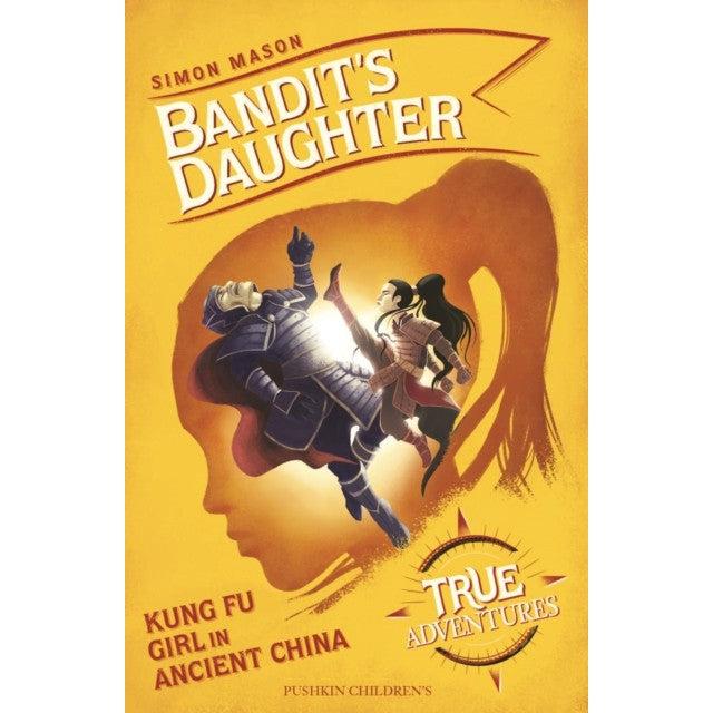 Bandit’S Daughter Kung Fu Girl In Ancient China - Simon Mason