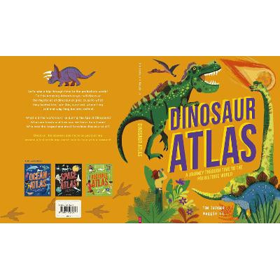 Dinosaur Atlas: A Journey Through Time To The Prehistoric World