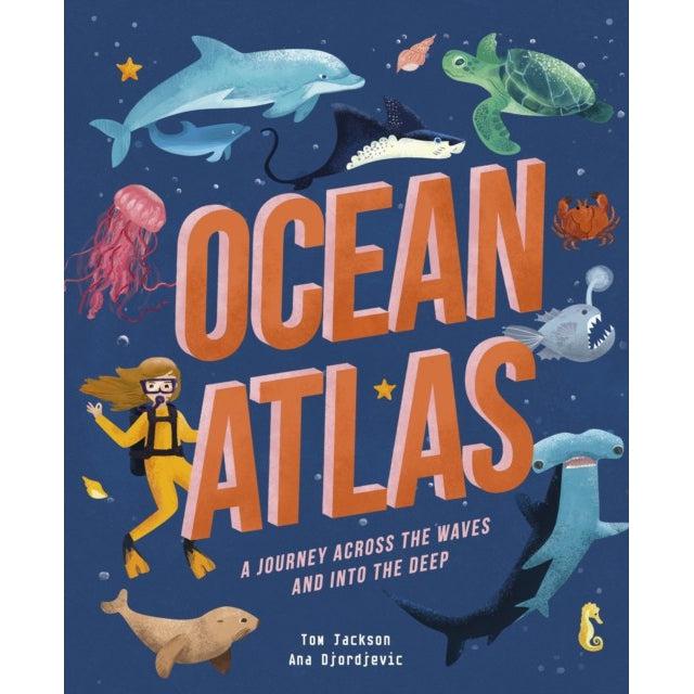 Ocean Atlas - Tom Jackson & Ana Djordjevic