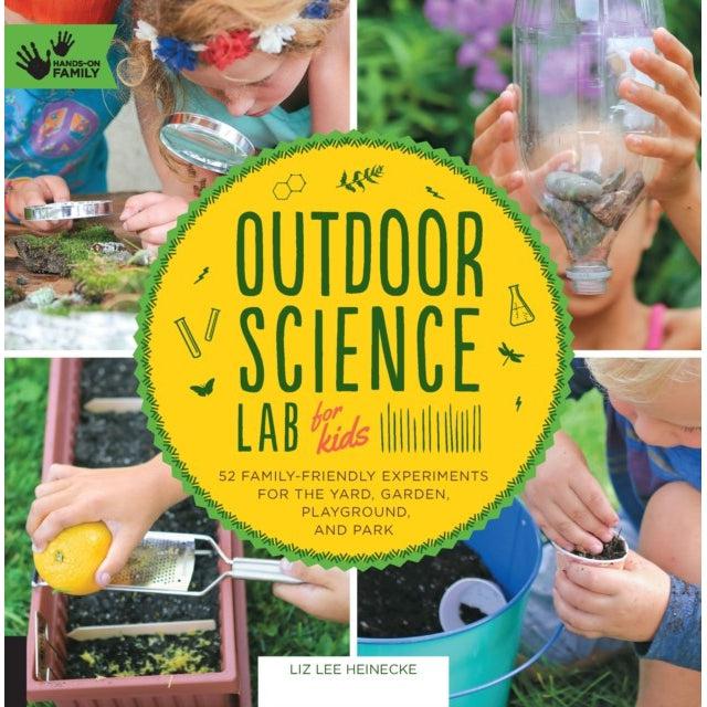 Outdoor Science Lab For Kids - Liz Lee Heinecke