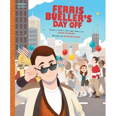 Ferris Bueller's Day Off: The Classic Illustrated Storybook