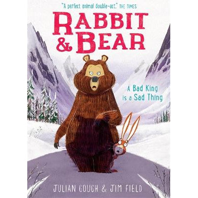 Rabbit and Bear: A Bad King is a Sad Thing: Book 5