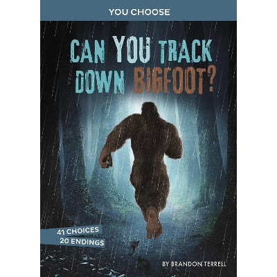 Can You Track Down Bigfoot?: An Interactive Monster Hunt