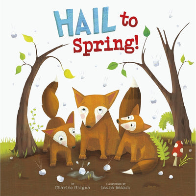 Hail To Spring! - Charles Ghigna
