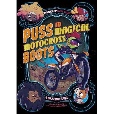 Puss In Magical Motocross Boots: A Graphic Novel