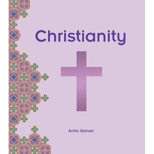 Religions Around The World: Christianity - Anita Ganeri