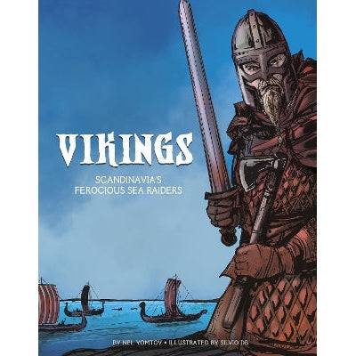 The Vikings: Scandinavia's Ferocious Sea Raiders