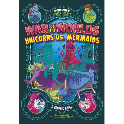 War of the Worlds Unicorns vs Mermaids