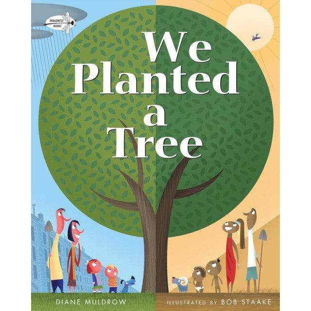 We Planted A Tree - Diane Muldrow