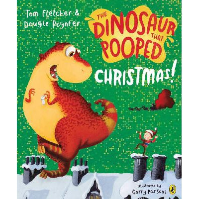 The Dinosaur That Pooped Christmas - Tom Fletcher