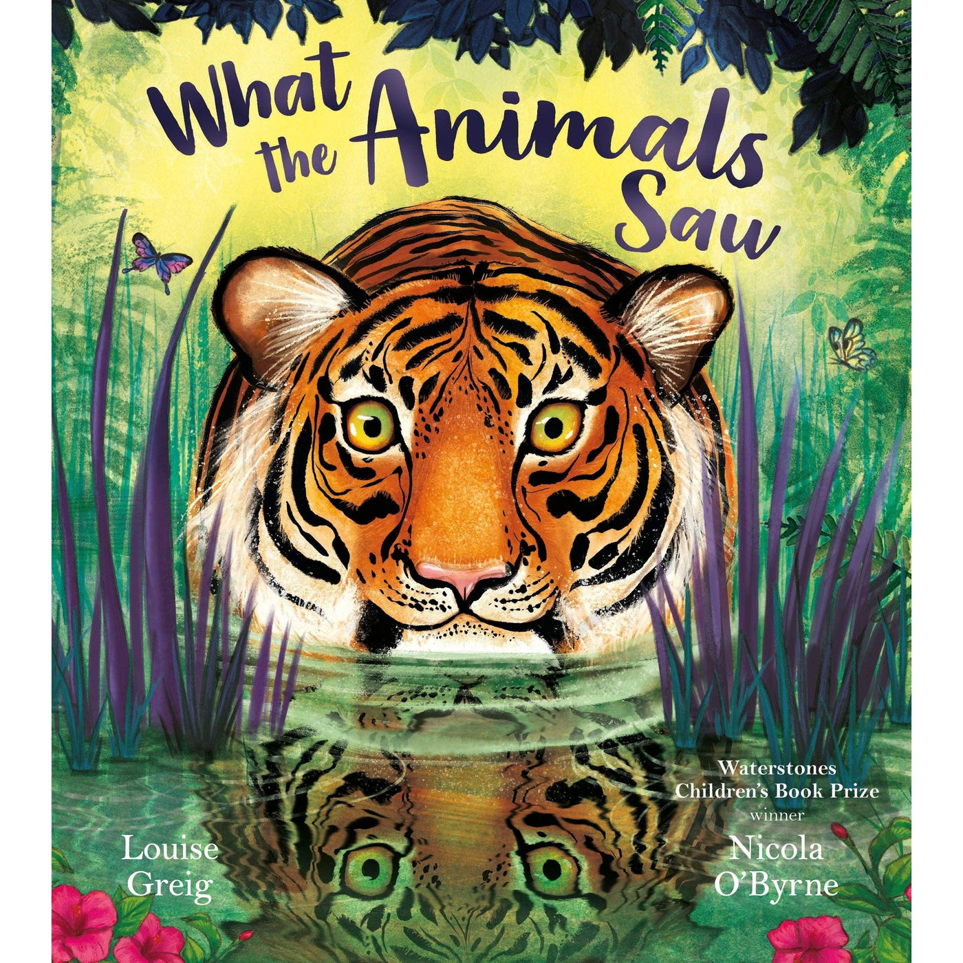 What The Animals Saw - Louise Greig & Nicola O Byrne