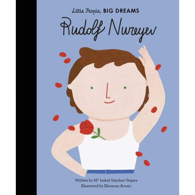 Rudolf Nureyev ( Little People Big Dreams ) - Maria Isabel Sanchez Vegara & Eleonora Arosio