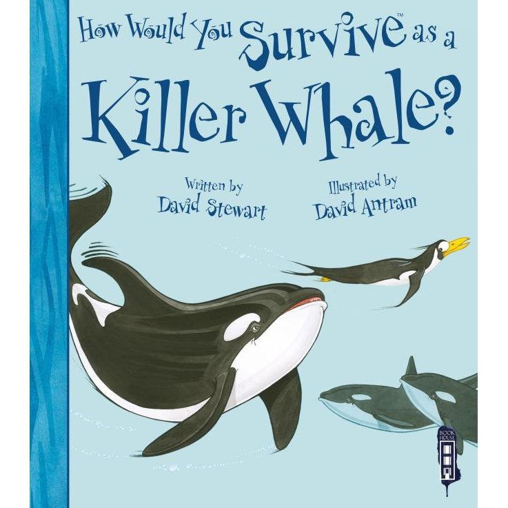 How Would You Survive As A Killer Whale? - David Stewart & David Antram