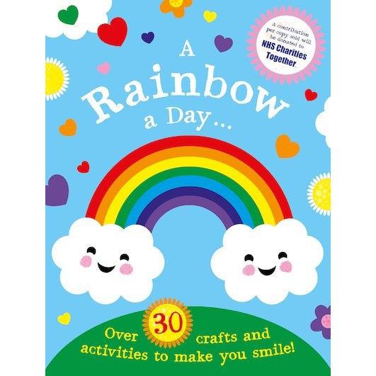A Rainbow A Day...! Over 30 Activities And Crafts To Make You Smile