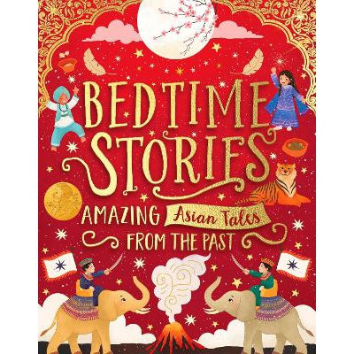 Bedtime Stories: Amazing Asian Tales from the Past