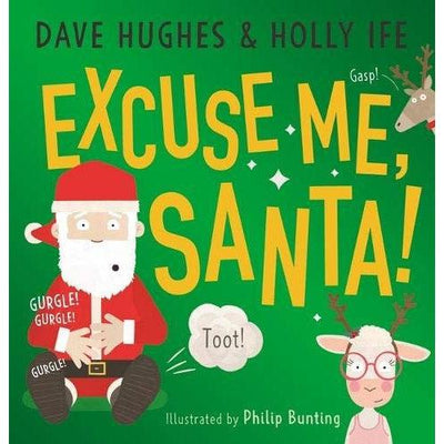 Excuse Me Santa - Dave Hughes & Holly Ife & Philip Bunting