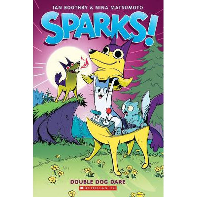 Double Dog Dare: A Graphic Novel (Sparks! #2)