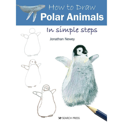 How To Draw: Polar Animals : In Simple Steps - Jonathan Newey