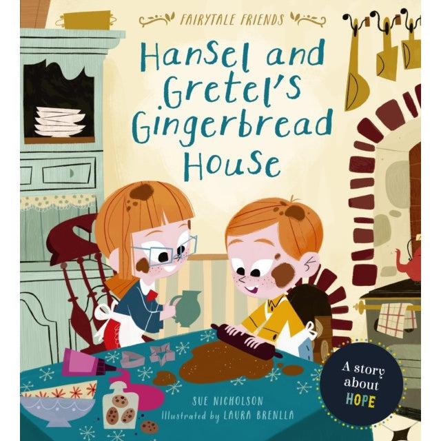Hansel And Gretel's Gingerbread House : A Story About Hope - Sue Nicholson