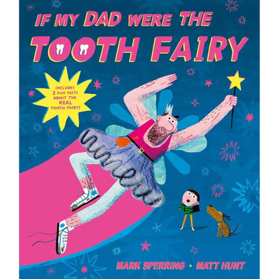 If My Dad Were The Tooth Fairy - Mark Sperring & Matt Hunt