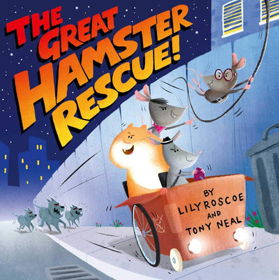 The Great Hamster Rescue - Lily Roscoe & Tony Neal