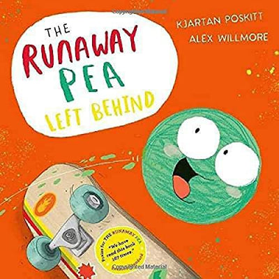 The Runaway Pea Left Behind - Kjartan Poskitt & Alex Willmore