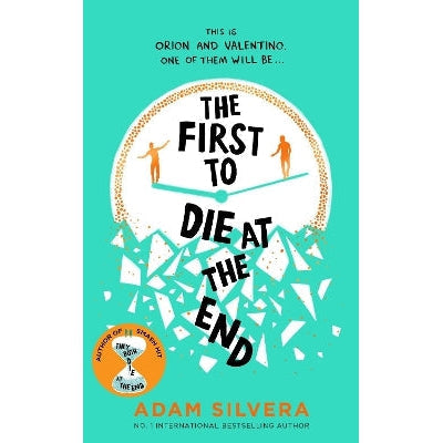 The First To Die At The End: The Prequel To The International No. 1 Bestseller They Both Die At The End!