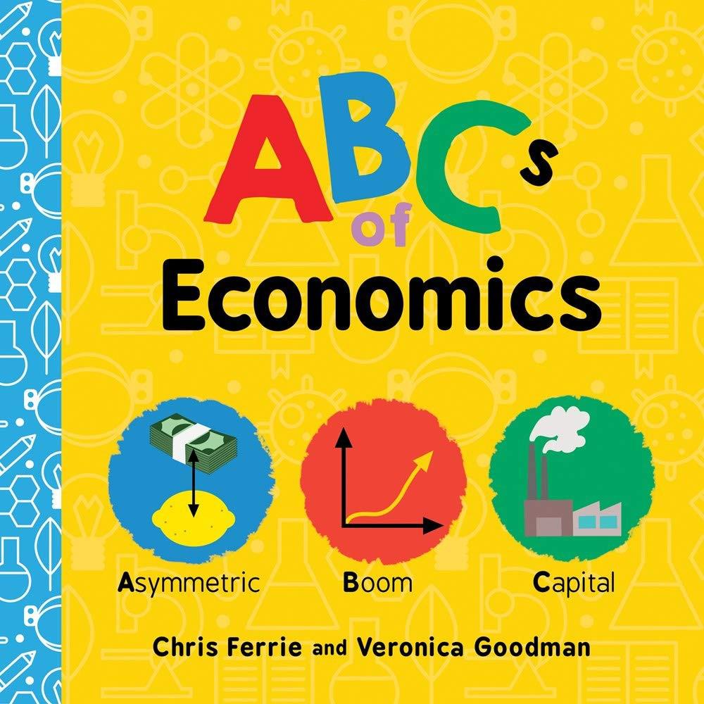 ABCs Of Economics By Chris Ferrie & Veronica Goodman