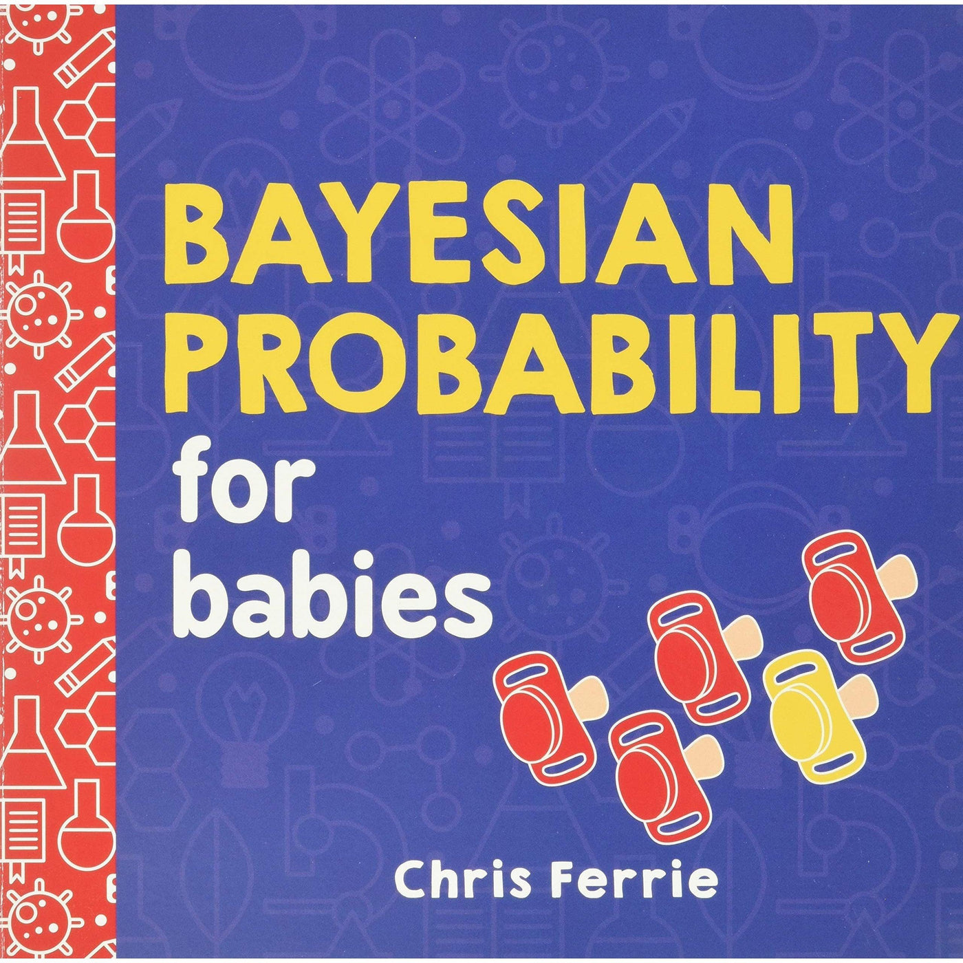 Bayesian Probability For Babies - Chris Ferrie