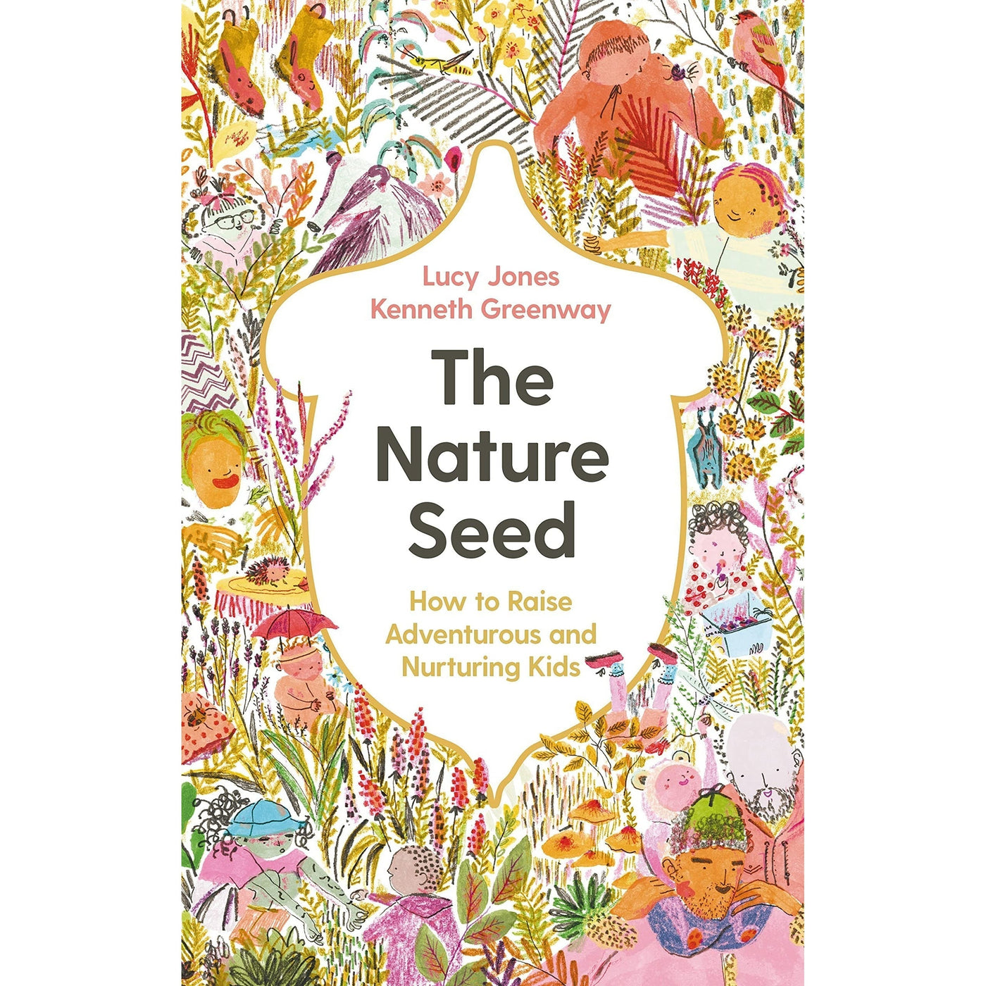 The Nature Seed: How To Raise Adventurous And Nurturing Kids