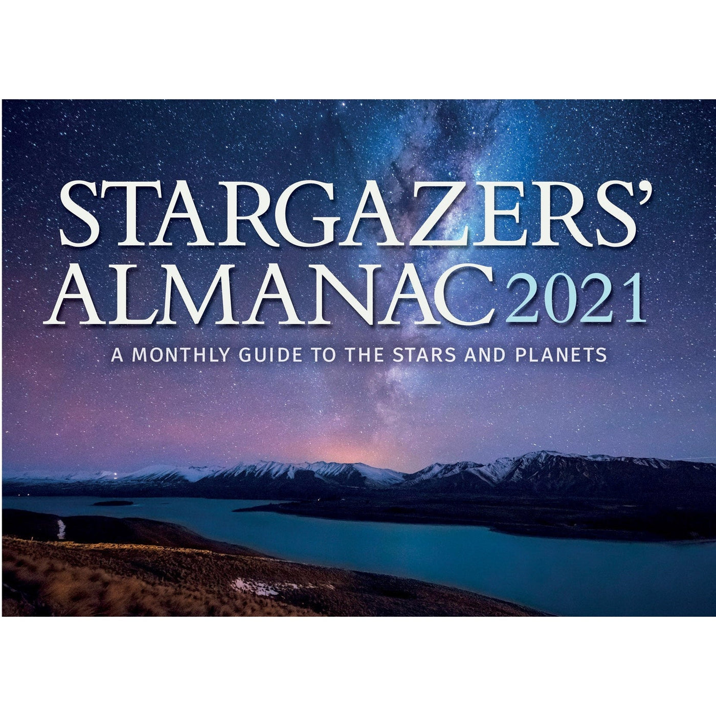Stargazers' Almanac: A Monthly Guide To The Stars And Planet - Bob Mizon