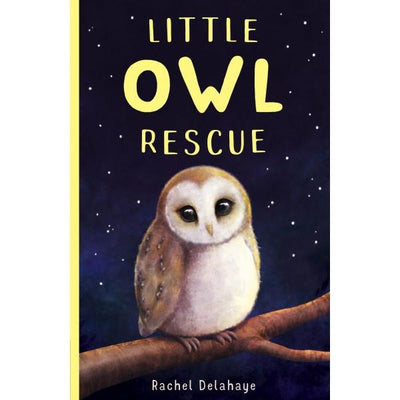Little Owl Rescue - Rachel Delahaye (Little Animal Rescue Book 5)