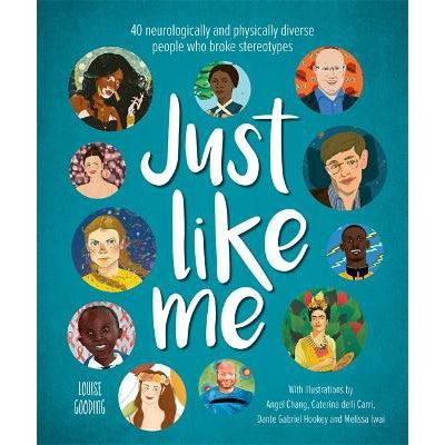 Just Like Me: 40 Neurologically And Physically Diverse People Who Broke Stereotypes