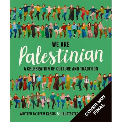 We Are Palestinian: A Celebration of Culture and Tradition