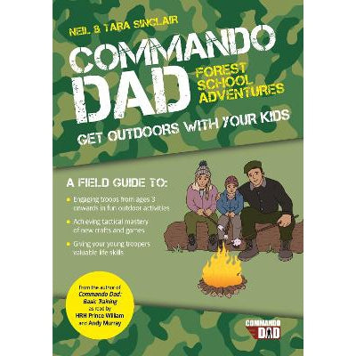Commando Dad: Forest School Adventures: Get Outdoors with Your Kids