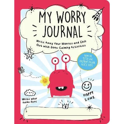 My Worry Journal: Write Away Your Worries And Chill Out With Some Calming Activities