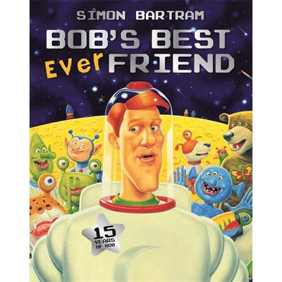 Bob's Best Ever Friend - Simon Bartram