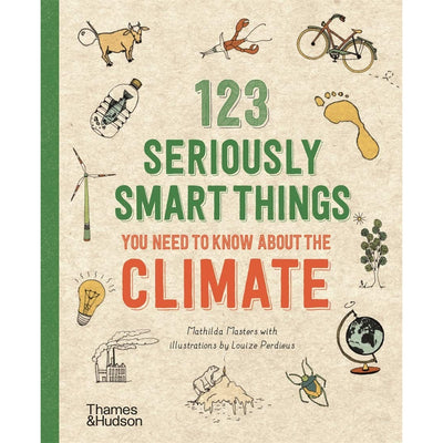 123 Seriously Smart Things You Need To Know About The Climate - Mathilda Masters & Louize Perdieus