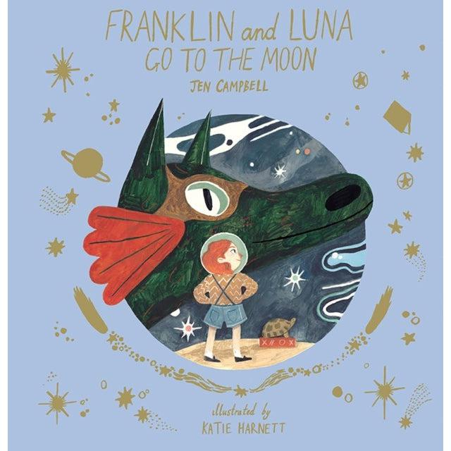 Franklin And Luna Go To The Moon - Jen Campbell & Katie Harnett