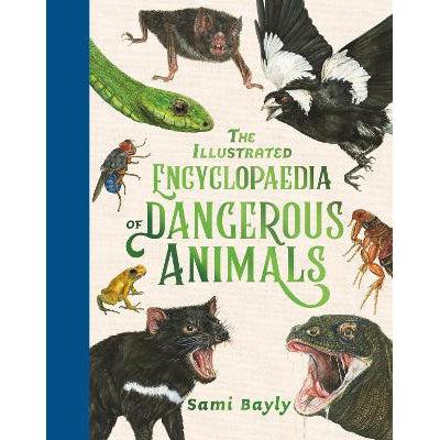 The Illustrated Encyclopaedia Of Dangerous Animals