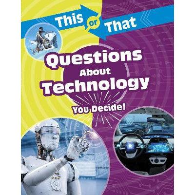 This Or That Questions About Technology: You Decide!