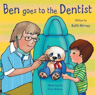 Ben Goes To The Dentist - Keith Harvey & Heather Kirk
