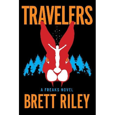 Travelers: A Freaks Novel