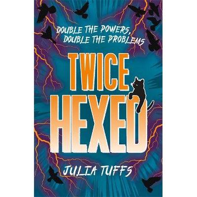 Twice Hexed: Double The Powers, Double The Problems