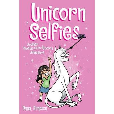 Unicorn Selfies: Another Phoebe And Her Unicorn Adventure