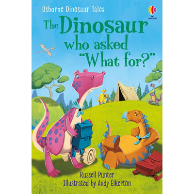 Dinosaur Tales: The Dinosaur Who Asked 'What For?' (First Reading Level 3: Dinosaur Tales) - Russell Punter
