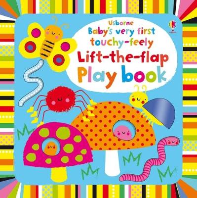 Baby's Very First Touchy-Feely Lift-The-Flap Play Book