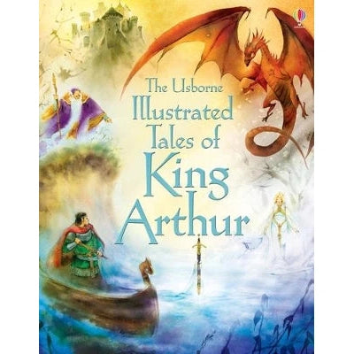 Illustrated Tales Of King Arthur